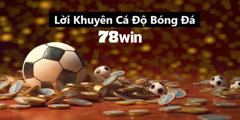 Lời khuyên cá cược bóng đá - Tổng hợp bí kíp của cao thủ 2 Lời khuyên cá cược bóng đá là cuốn sách vàng đầy giá trị